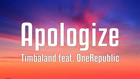 timbaland onerepublic apologize lyrics